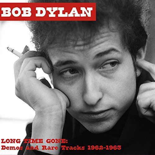 Album Art for Long Time Gone: Demos & Rare T by Bob Dylan
