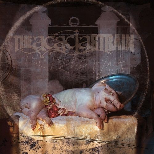 The Acacia Strain The Dead Walk Vinyl Lp Amoeba Music