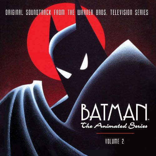 Shirley Walker - Batman: The Animated Series - Volume 2 [Limited Edition]  [Score] (CD) - Amoeba Music