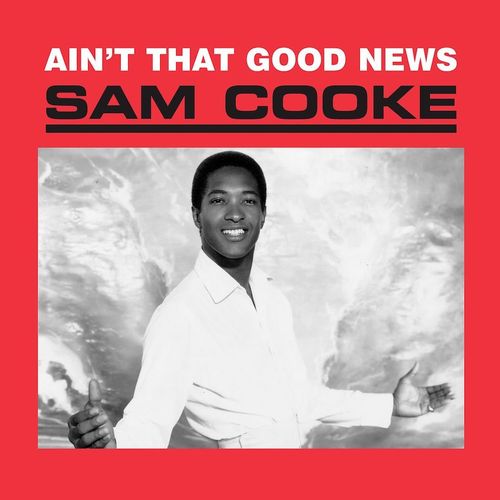 Album Art for Ain't That Good News by Sam Cooke