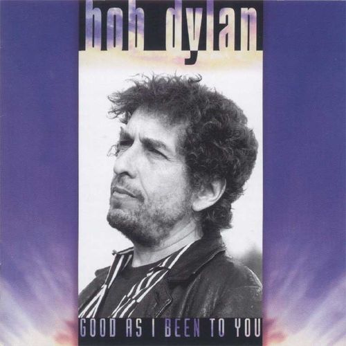 Album Art for Good As I Been To You by Bob Dylan