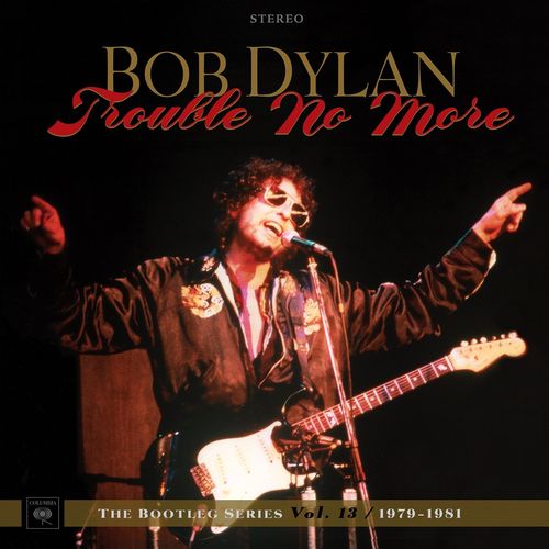Album Art for Trouble No More: The Bootleg Series Vol. 13 by Bob Dylan