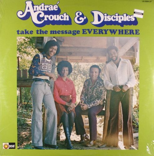 Andrae Crouch The Disciples Take The Message Everywhere Vinyl Lp Amoeba Music