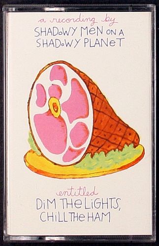 Shadowy Men On A Shadowy Planet Dim The Lights Chill The Ham Cassette Amoeba Music