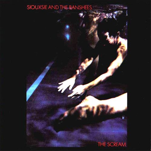 Album Art for The Scream by Siouxsie & The Banshees
