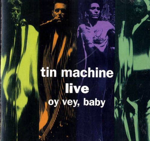 Tin Machine David Bowie Tin Machine Live Oy Vey Baby Cd Amoeba Music