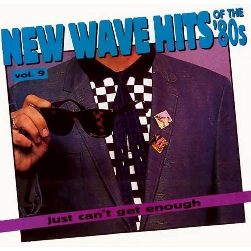 Various Artists Just Can T Get Enough New Wave Hits Of The 80s Vol 9 Cd Amoeba Music