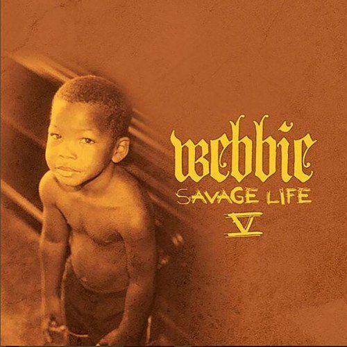 Webbie - Savage Life V (CD) - Amoeba Music