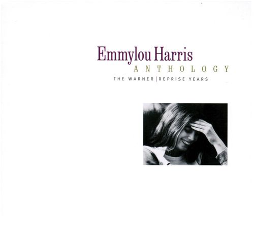 Emmylou Harris - Anthology: The Warner/Reprise Years (CD) - Amoeba Music