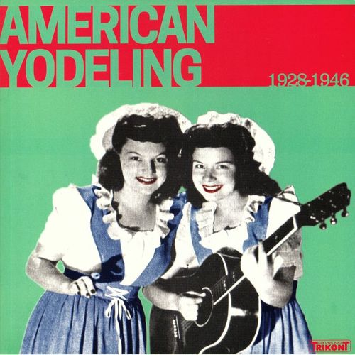 Various Artists - American Yodeling 1928-1946 (Vinyl LP) - Amoeba Music