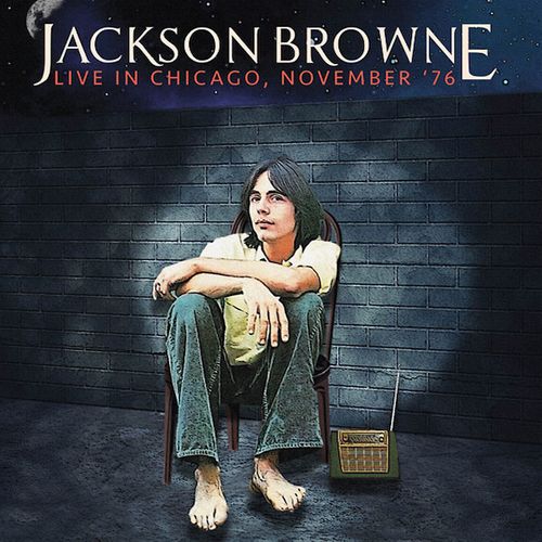 Jackson Browne Live In Chicago, November '76 (Vinyl LP) Amoeba Music