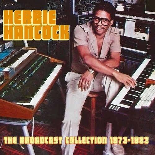 Herbie Hancock The Broadcast Collection 19731983 [Box Set] (CD