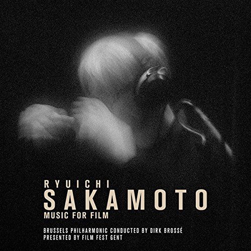 Ryuichi Sakamoto, Brussels Philharmonic Orchestra - Music For Film