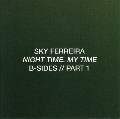 Sky Ferreira - Night Time, My Time: B-Sides Pt. 1 (CD) - Amoeba Music
