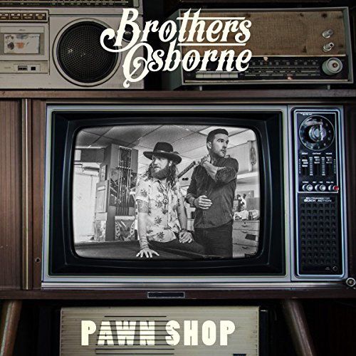 Brothers Osborne - Pawn Shop (CD) - Amoeba Music