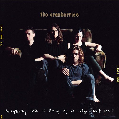 The Cranberries Everybody Else Is Doing It, So Why Can't We? [25th