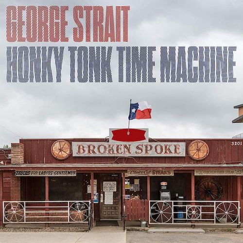 George Strait - Honky Tonk Time Machine (Vinyl LP) - Amoeba Music