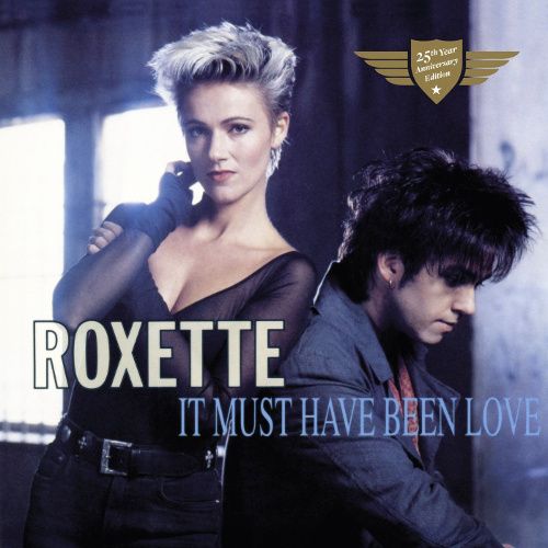 Roxette - It Must Have Been Love [25th Anniversary Edition] (Vinyl 10