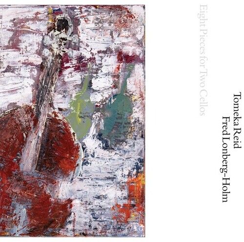 Tomeka Reid, Fred Lonberg-Holm - Eight Pieces For Two Cellos (Vinyl LP ...
