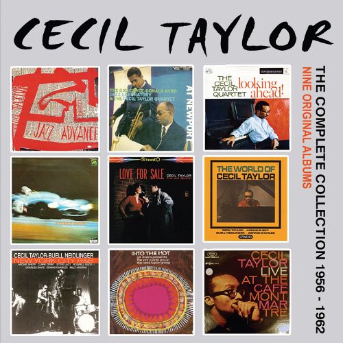 Cecil Taylor The Complete Collection 1956 1962 Nine Original