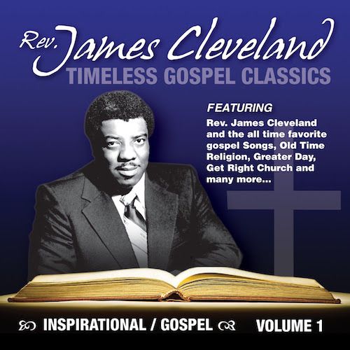 Rev. James Cleveland Timeless Gospel Classics, Vol. 1 (CD) Amoeba Music