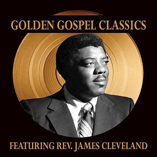 Rev. James Cleveland Golden Gospel Classics (CD) Amoeba Music