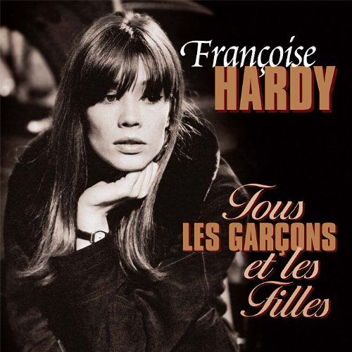 Françoise Hardy - Tous Les Garcons Et Les Filles (Vinyl LP ...