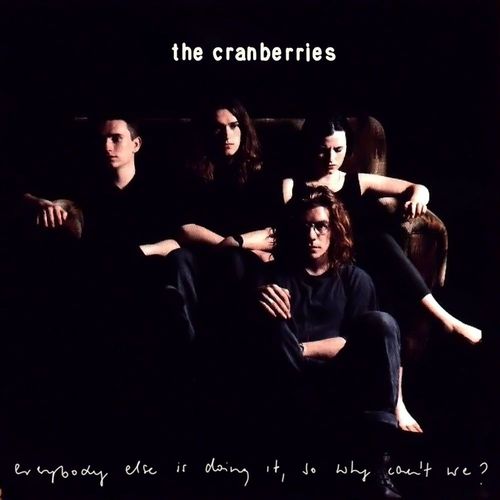 The Cranberries Everybody Else Is Doing It, So Why Can't We? [180