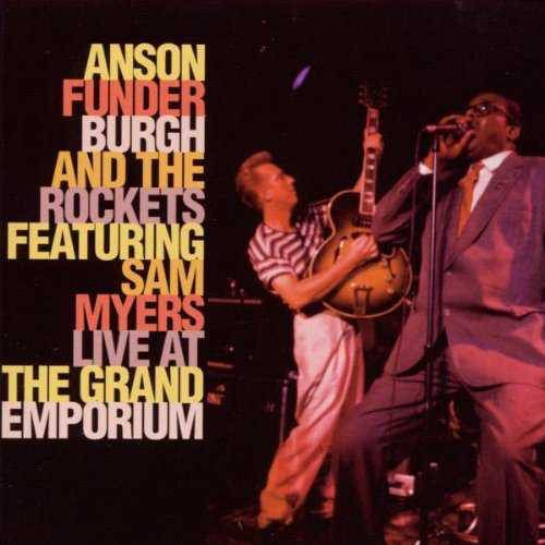 Anson Funderburgh And The Rockets Live At The Grand Emporium (CD