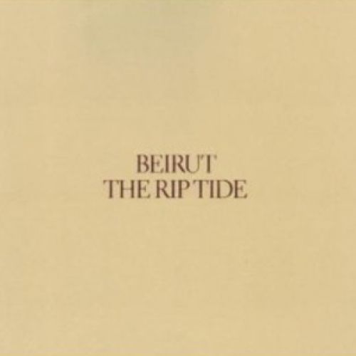 Beirut The Rip Tide Lyrics Genius Lyrics