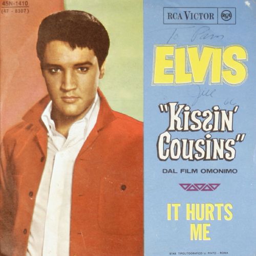 Elvis Presley - Kissin' Cousins / It Hurts Me [Italian Issue] (Vinyl 7 ...