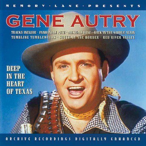 Gene Autry - Memory Lane Presents: Deep In The Heart Of Texas (CD ...