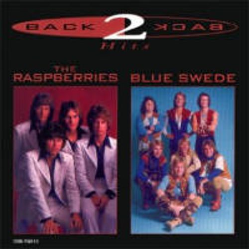 The Raspberries, Blue Swede Back 2 Back Hits the Raspberries / Blue