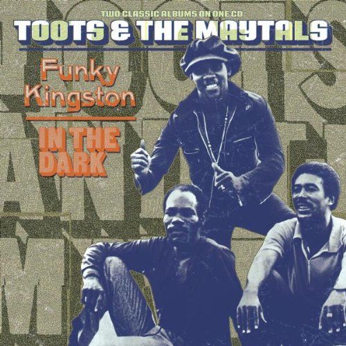 Toots & The Maytals Funky Kingston / In The Dark (CD) Amoeba Music
