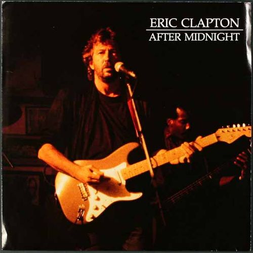 Eric Clapton After Midnight / I Can't Stand It (Vinyl 7