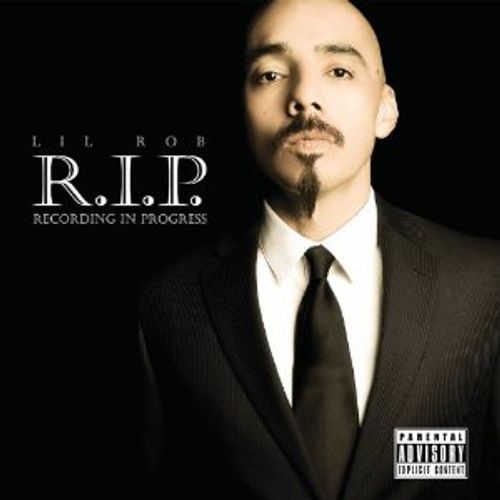 Lil' Rob - R.I.P.: Recording In Progress (CD) - Amoeba Music