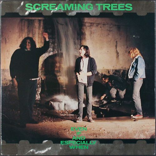 Screaming Trees Even If And Especially When Vinyl Lp Amoeba Music