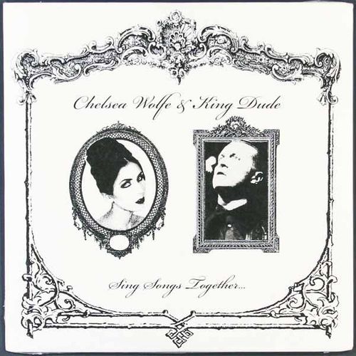 Undtagelse Dangle Menda City Chelsea Wolfe, King Dude - Sing Songs Together (Vinyl 7") - Amoeba Music