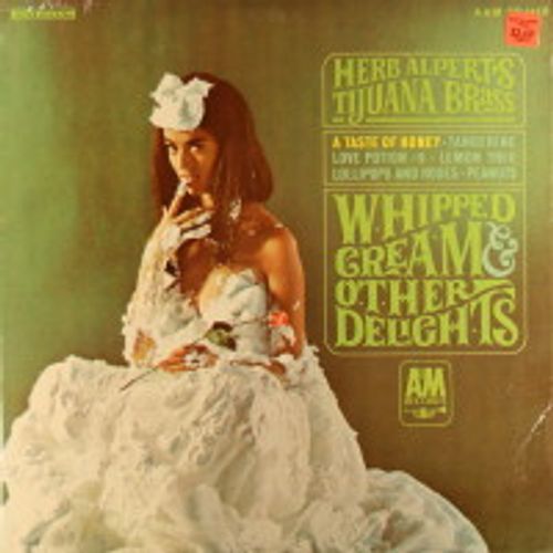 Herb Alpert S Tijuana Brass Whipped Cream Other Delights Vinyl Lp Amoeba Music Herb Alpert S Tijuana Brass Whipped Cream Other Delights Vinyl Lp Amoeba Music