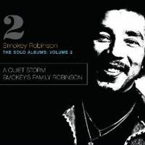Smokey Robinson The Solo Albums Volume 2: A Quiet Storm / Smokey #39 s