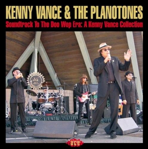 Kenny Vance And The Planotones - Soundtrack To The Doo Wop Era: A Kenny Kenny Vance And The Planotones - Soundtrack To The Doo Wop Era: A Kenny