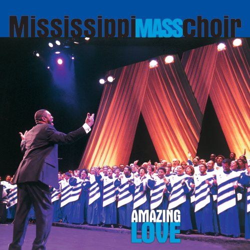 Mississippi Mass Choir: Amazing Love: CD Mississippi Mass Choir: Amazing Love: CD