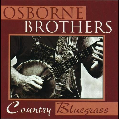 The Osborne Brothers Country Bluegrass (CD) Amoeba Music