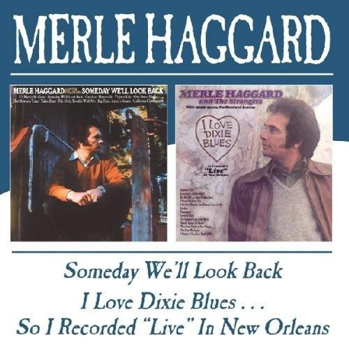 Merle Haggard And The Strangers - Someday We'll Look Back / I Love ...