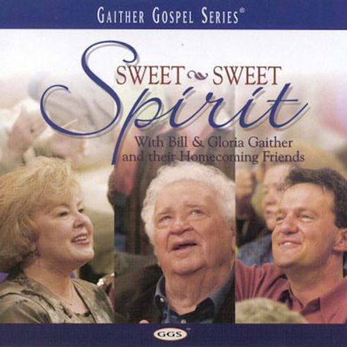Bill & Gloria Gaither, The Friends Sweet, Sweet Spirit