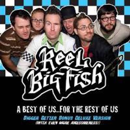 Reel Big Fish Best Of Us For The Rest Of Us Deluxe Edition (CD