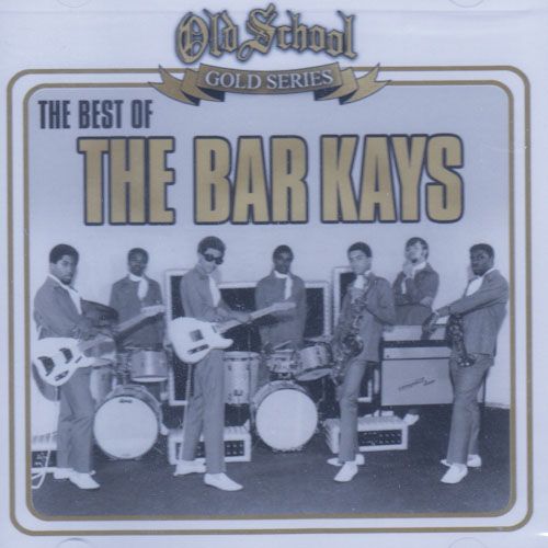 The Bar Kays Old School Gold Series The Best Of The Bar Kays