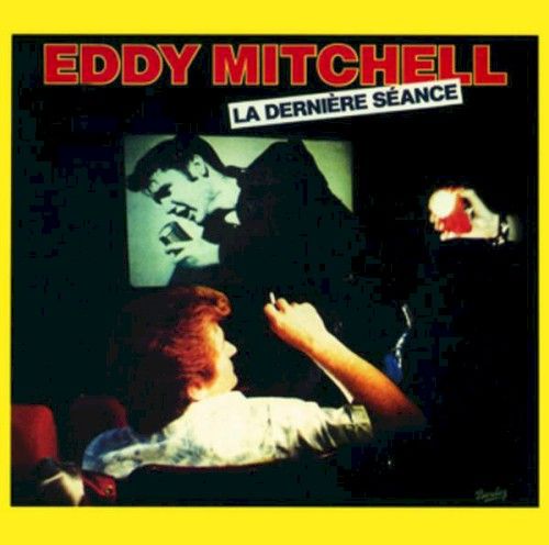Eddy Mitchell La Derniere Seance Cd Amoeba Music