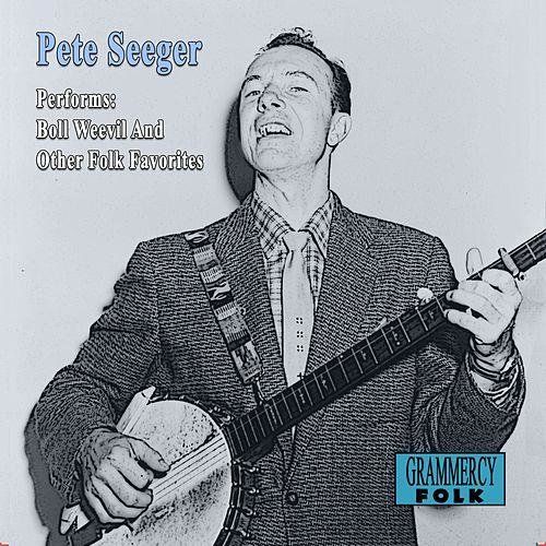 Pete Seeger Pete Seeger Performs Boll Weevil And Other Folk Favorites