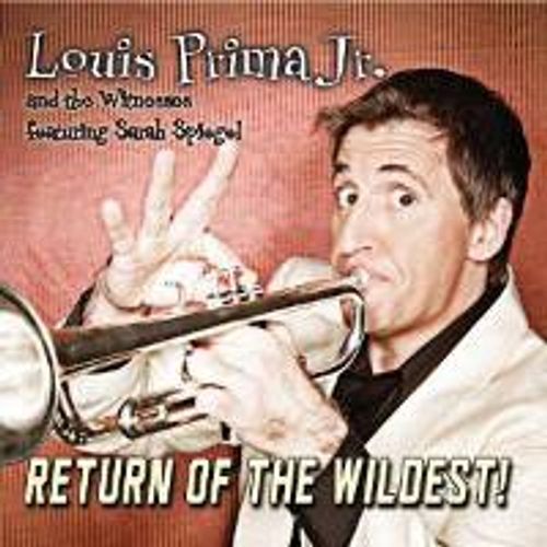 Prima Jr, Louis: Return of The Wildest